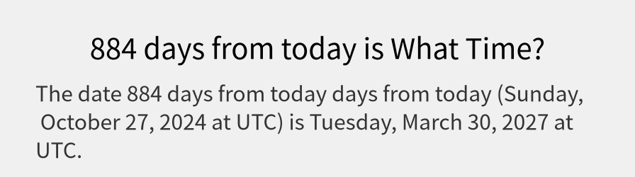 What date is 884 days from today?