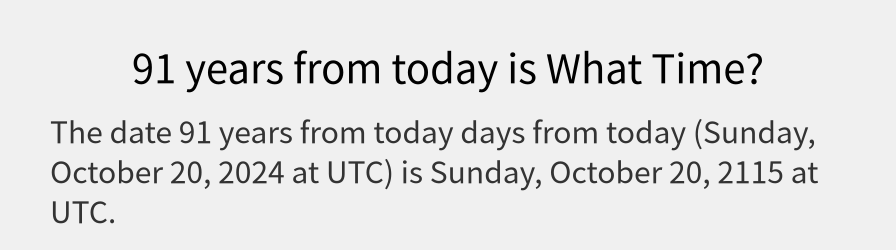 What date is 91 years from today?