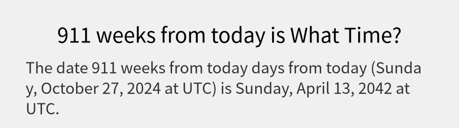 What date is 911 weeks from today?