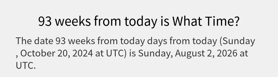 What date is 93 weeks from today?