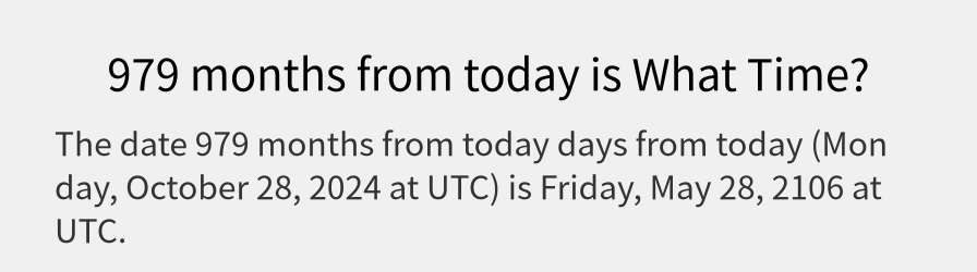 What date is 979 months from today?